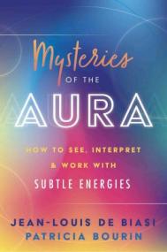 [ CourseWikia com ] Mysteries of the Aura - How to See, Interpret & Work with Subtle Energies