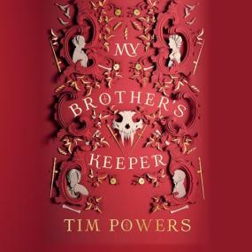 Tim Powers -<span style=color:#777> 2023</span> - My Brother's Keeper (Horror)