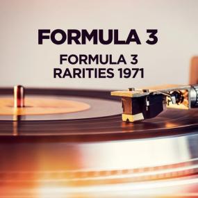 Formula 3 - Formula 3 - Rarities<span style=color:#777> 1971</span> (1971 Pop rock) [Flac 16-44]