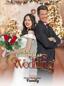 Our Christmas Wedding<span style=color:#777> 2023</span> GAF 720p IPTV hevc-Poke