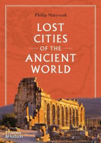 [ CourseWikia.com ] Lost Cities of the Ancient World
