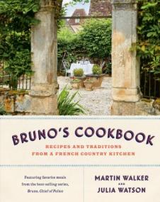 [ CourseWikia.com ] Bruno's Cookbook - Recipes and Traditions from a French Country Kitchen