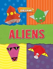 Aliens (Amazing Origami)