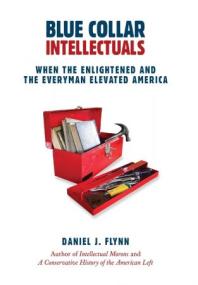 [ CourseWikia com ] Blue Collar Intellectuals - When the Enlightened and the Everyman Elevated America