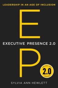[ CourseWikia com ] Executive Presence 2 0 - Leadership in an Age of Inclusion