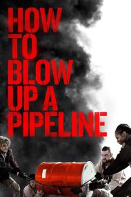 How To Blow Up A Pipeline Come Far Saltare Un Oleodotto<span style=color:#777> 2022</span> iTALiAN BDRiP XviD