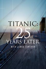Titanic 25 Years Later With James Cameron <span style=color:#777>(2023)</span> [720p] [WEBRip] <span style=color:#fc9c6d>[YTS]</span>