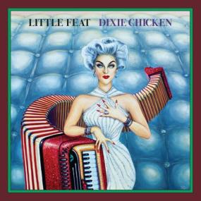 Little Feat - Dixie Chicken (Deluxe Remaster<span style=color:#777> 2023</span>) [2CD] (1973 Rock) [Flac 24-96]