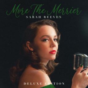Sarah Reeves - More The Merrier (Deluxe Edition) <span style=color:#777>(2023)</span> [24Bit-48kHz] FLAC [PMEDIA] ⭐️