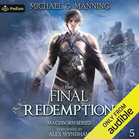 Michael G. Manning -<span style=color:#777> 2023</span> - The Final Redemption꞉ Mageborn, 5 (Fantasy)