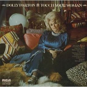 Dolly Parton - Touch Your Woman (1972 Country) [Flac 24-96]