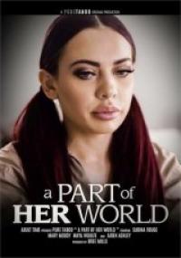 A Part Of Her World [Pure Taboo<span style=color:#777> 2022</span>] XXX WEB-DL 540p SPLIT SCENES [XC]