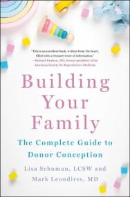 [ CourseWikia com ] Building Your Family - The Complete Guide to Donor Conception