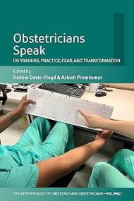 [ CourseWikia com ] Obstetricians Speak - On Training, Practice, Fear, and Transformation