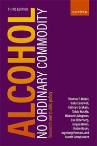 Alcohol - No Ordinary Commodity - Research and public policy, 3rd Edition