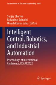 Intelligent Control, Robotics, and Industrial Automation Proceedings of International Conference, RCAAI<span style=color:#777> 2022</span>