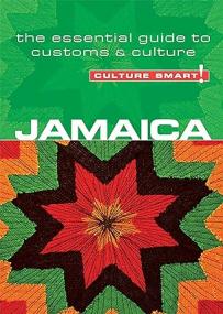 Jamaica - Culture Smart! - The Essential Guide to Customs & Culture