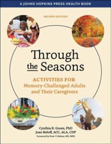 Through the Seasons - Activities for Memory-Challenged Adults and Their Caregivers, Second Edition