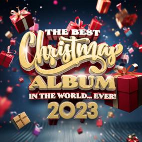 Various Artists - The Best Christmas Album In The World   Ever!<span style=color:#777> 2023</span> <span style=color:#777>(2023)</span> FLAC [PMEDIA] ⭐️