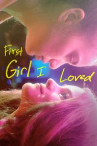 First Girl I Loved <span style=color:#777>(2016)</span> [720p] [WEBRip] <span style=color:#fc9c6d>[YTS]</span>