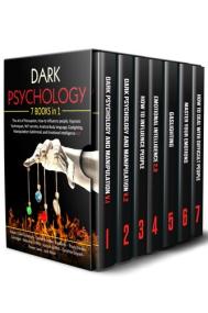 Dark Psychology - 7 in 1 - The Art of Persuasion, How to influence people, Hypnosis Techniques