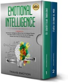 Emotional Intelligence - 2 Books in 1 - Emotional Intelligence EQ & How to Analyze People