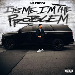Lil Poppa - It's Me, I'm The Problem <span style=color:#777>(2023)</span> [24Bit-48kHz] FLAC [PMEDIA] ⭐️
