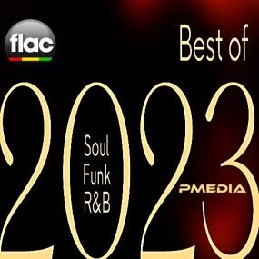 Various Artists - Best of<span style=color:#777> 2023</span> Soul, Funk, R&B (FLAC Songs) [PMEDIA] ⭐️