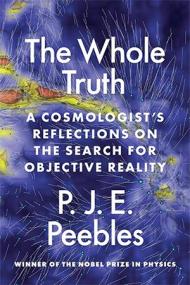 The Whole Truth - A Cosmologist's Reflections on the Search for Objective Reality (PDF)