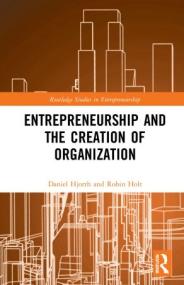 Entrepreneurship and the Creation of Organization - A Philosophical Investigation