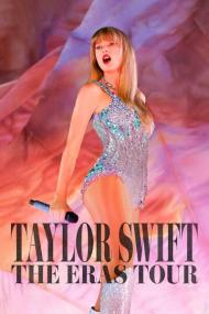 Taylor Swift The Eras Tour<span style=color:#777> 2023</span> Extended 1080p AMZN WEB-DL DDP5.1 Atmos H.264<span style=color:#fc9c6d>-FLUX[TGx]</span>