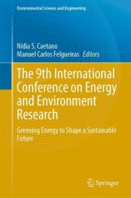 The 9th International Conference on Energy and Environment Research - Greening Energy to Shape a Sustainable Future