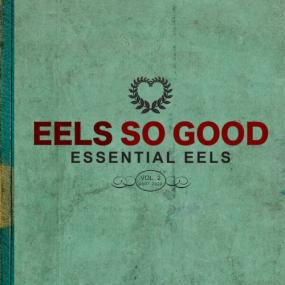 Eels - EELS So Good Essential EELS Vol  2 (2007-2020) <span style=color:#777>(2023)</span> [24Bit-96kHz] FLAC [PMEDIA] ⭐️
