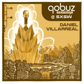 Daniel Villarreal - Qobuz Sessions at SXSW (2023 Jazz) [Flac 24-96]