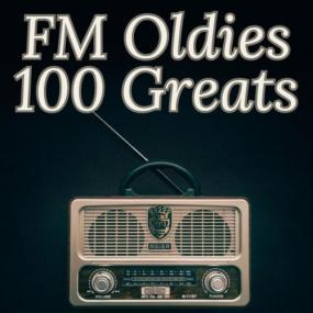 Various Artists - FM Oldies - 100 Greats <span style=color:#777>(2023)</span> [16Bit-44.1kHz] FLAC [PMEDIA] ⭐️