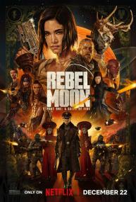 Rebel Moon Part One a Child of Fire<span style=color:#777> 2023</span> 1080p NF WEB-DL DDP5.1 Atmos DV HEVC<span style=color:#fc9c6d>-CMRG</span>