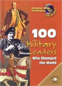 100 Military Leaders Who Changed the World Ebook