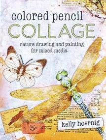 [ CourseWikia com ] Colored Pencil Collage - Nature Drawing and Painting for Mixed Media (AZW3)