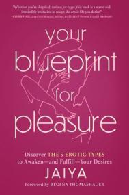 [ CourseWikia com ] Your Blueprint for Pleasure - Discover the 5 Erotic Types to Awaken - and Fulfill - Your Desires