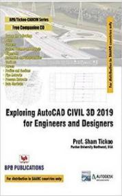 Exploring AutoCAD Civil 3D<span style=color:#777> 2019</span> for Engineers and Designers