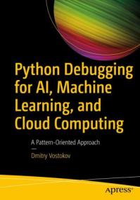 Python Debugging for AI, Machine Learning, and Cloud Computing - A Pattern-Oriented Approach (True EPUB)