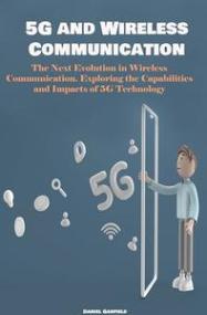 5G and Wireless Communication The Next Evolution in Wireless Communication