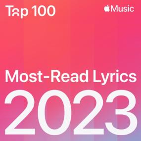 Various Artists - Top 100<span style=color:#777> 2023</span> Most-Read Lyrics <span style=color:#777>(2023)</span> Mp3 320kbps [PMEDIA] ⭐️