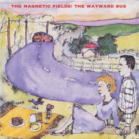 The Magnetic Fields - The Wayward Bus (Remastered) (1992 Alternativa e indie) [Flac 16-44]