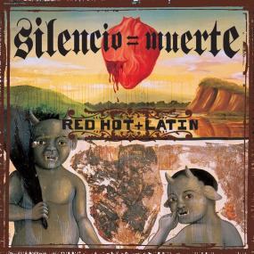 Red Hot Org - Red Hot + Latin Silencio = Muerte (1997 Alternativa e indie) [Flac 16-44]