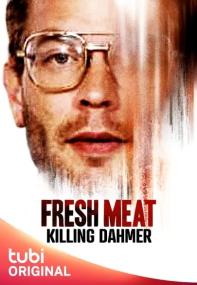 Fresh Meat Killing Dahmer<span style=color:#777> 2023</span> 720p WEB h264-DiRT