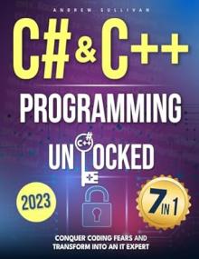 C & C++ Programming Unlocked, 7 IN 1 - Conquer Coding Fears, Master Game & Mobile-IoT Development