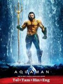P - Aquaman <span style=color:#777>(2018)</span> 720p BluRay - x264 - [Tel + Tam + Hin + Eng] - (DD 5.1 - 192Kbps) - 1.8GB