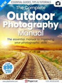 The Complete Outdoor Photography Manual - 20th Edition<span style=color:#777> 2023</span>