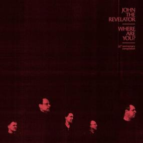 John the Revelator - Where Are You (55th anniversary compilation) <span style=color:#777>(2024)</span> Mp3 320kbps [PMEDIA] ⭐️